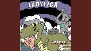 LadyLick (feat. DigiDank) - Gnarski