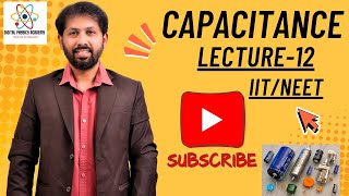 Lecture 12: Dielectrics in Capacitors | Capacitance of Partially Filled Capacitors | Numericals.