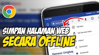 Cara Menyimpan Halaman Web Secara Offline Di Browser Chrome Android