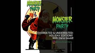 OVERRATED & UNDERRATED: THE HOLIDAY EDITION!!! With DANA GOULD!