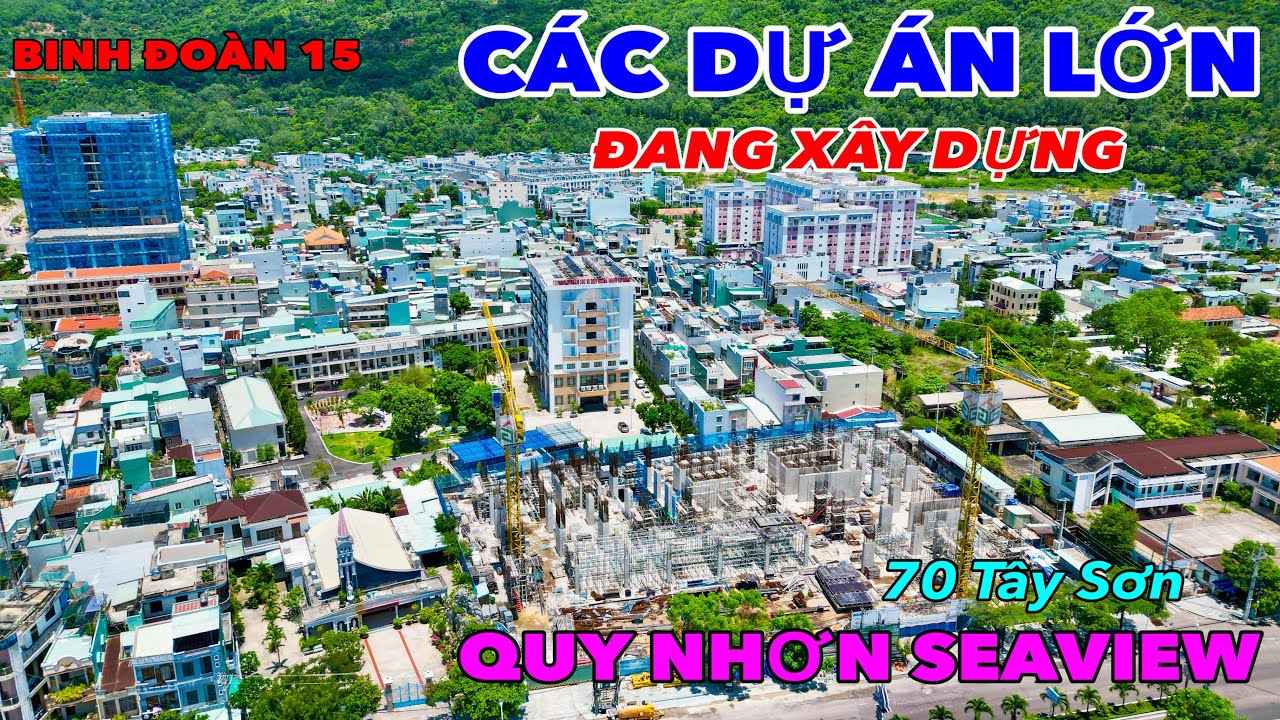 CÁC DỰ ÁN LỚN ĐANG XÂY DỰNG TẠI TRUNG TÂM QUY NHƠN | CUỐI 5/2025