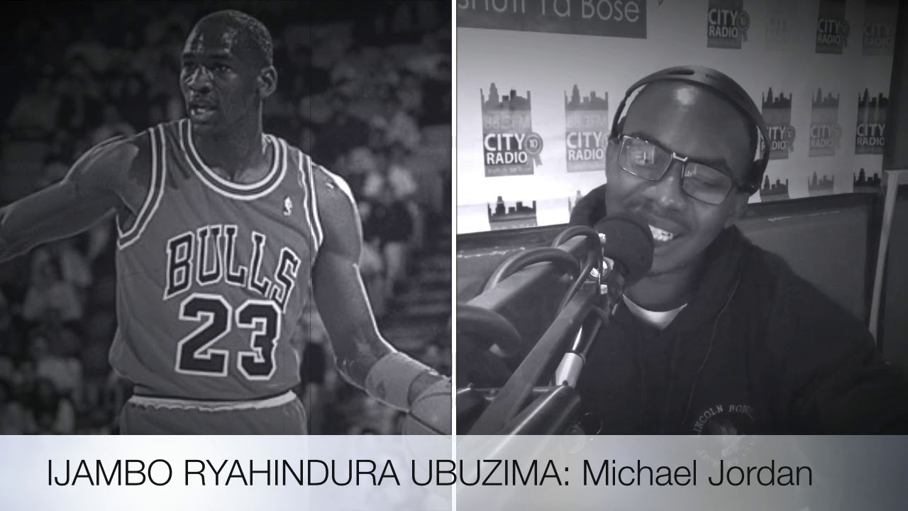 Michael Jordan - IJAMBO RYAHINDURA UBUZIMA EP31