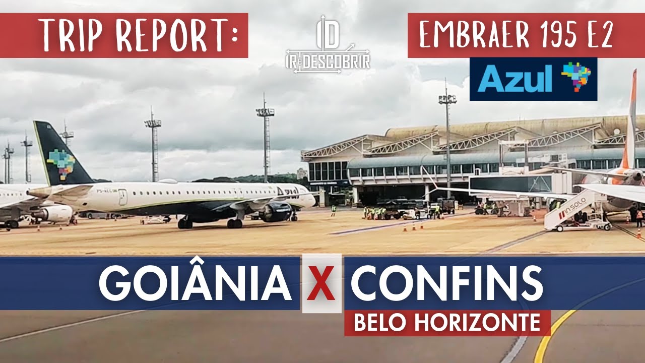 Do Aeroporto de Goiânia, voando para Belo Horizonte - Confins - AZUL - TRIP REPORT - Ir e Descobrir