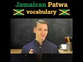 Jamaican Patwa - vocabulary