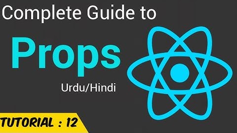Props in React JS 2021 in Urdu/Hindi
