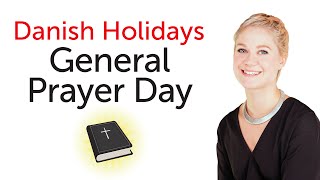 Danish Holidays - General Prayer Day - Store bededag