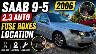 Saab 9-5 Vector 2.3T (2006) Fuse Box Locations 🔧