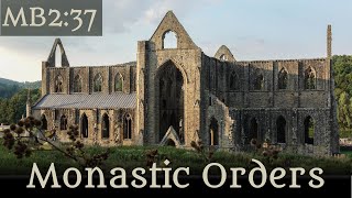 Monastic Orders - 2-37 Sarah Woodburys Medieval Britain