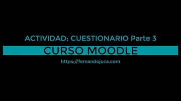 Cómo Configurar Cuestionarios y Banco de Preguntas en Moodle: Parte 3 - Curso Moodle