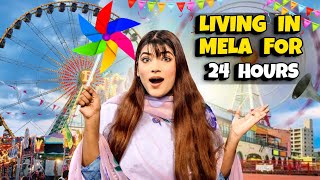 Living In Biggest MELA 🎡 For 24 Hours Challenge *gone wrong* | Mahjabeen Ali