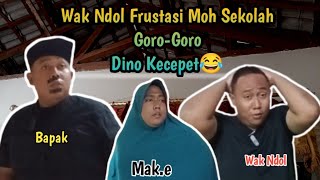 Wak Ndool Emoh Sekolah Mergo Dino Kecepet