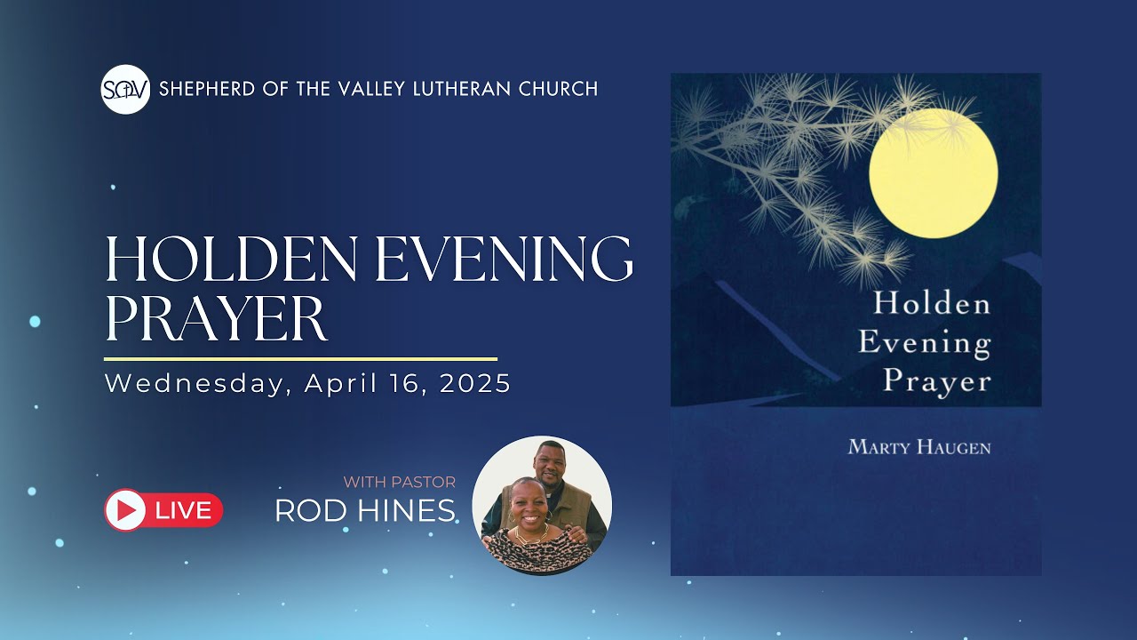 Holden Evening Prayer Service - April 16, 2025