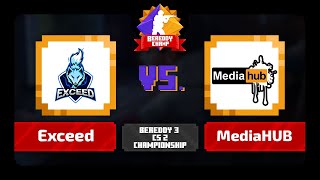 BeReddy 3 | CS2 Championshion | Exceed vs MediaHUB | Div 2
