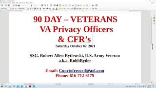 90 Day Veterans, VA Privacy Officers and CFR's