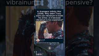 In Avengers: Infinity War (2018), Why didn't Tony stark use vibrainum to build his armor, is it
