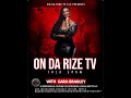 On da rize tv llc interview with sara bradley