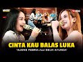 Ajeng Febria Ft. Selvi Ayunda - Cinta Kau Balas Luka (Official Koplo Version)