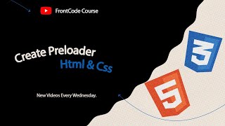 Create Preloader by Html, Css - FrontCode Course