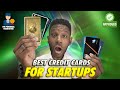 Best Business Credit Cards (for Startups)