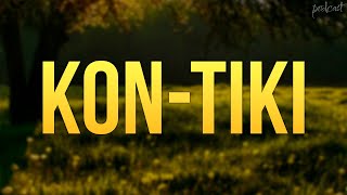Kon-Tiki (2012) - HD Full Movie Podcast Episode | Film Review