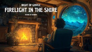 Night of Gentle Firelight in the Shire