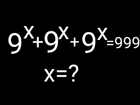 9^x+9^x+9^x =999 Germany | math Olympiad |A Nice exponential Question ...