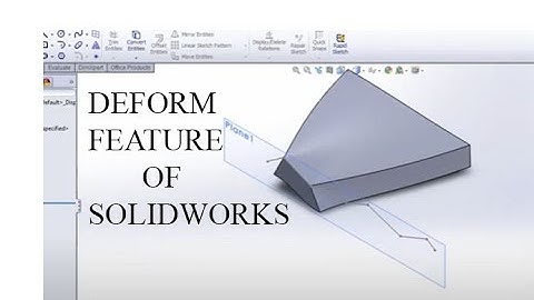 Deform Feature in Solidworks - Redesign Engineering