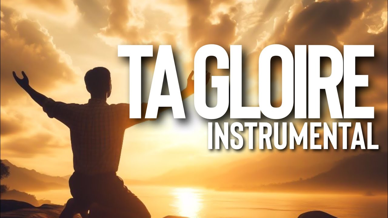 TA GLOIRE INSTRUMENTAL ADORATION