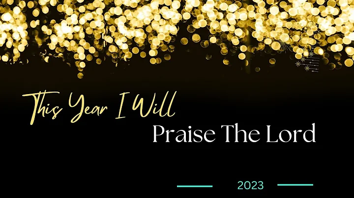 This Year I Will Praise The Lord | Pastor Coleman ...