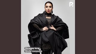 Otmagay tong - Nilufar Usmonova