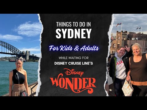 Fun things to do in SYDNEY for 1 full day | Embarking Disney Wonder Tomorrow Video Thumbnail