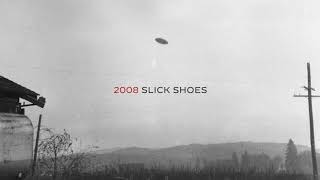 Watch Slick Shoes 2008 video