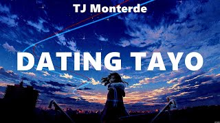 TJ Monterde - Dating Tayo (Lyrics) December Avenue, Ben&Ben, Janella Salvador