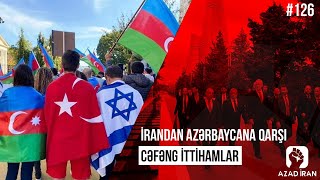 İrandan Azərbaycana qarşı cəfəng ittihamlar - Azad İran