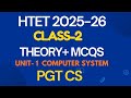 HTET PGT CS Class 2 | Computer System | Theory & MCQs | 2025–26
