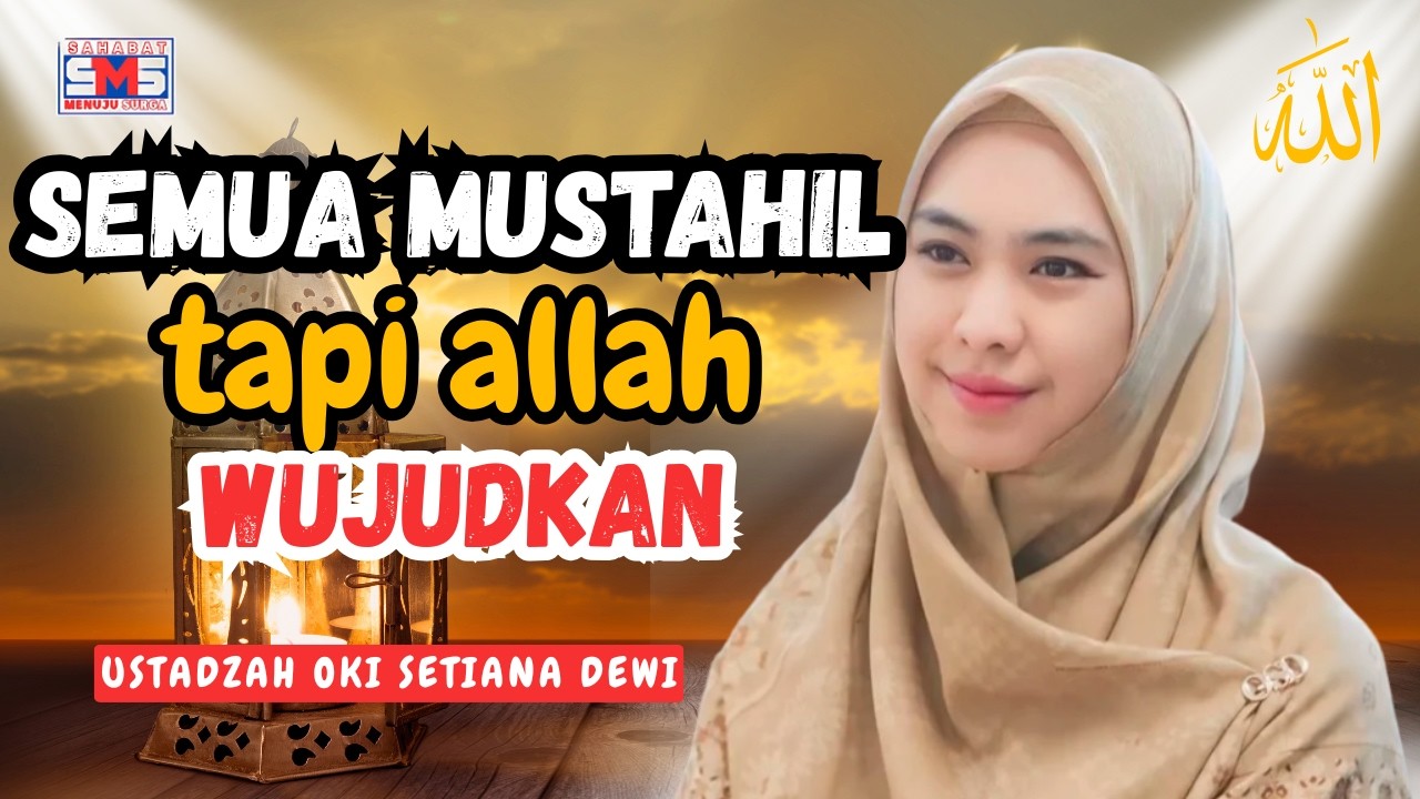 Saat Semua Terasa Mustahil, Allah Punya Jalan Lain | Ustadzah Oki Setiana Dewi