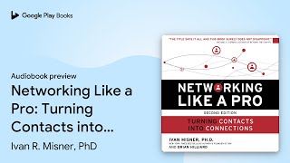 Networking Like a Pro: Turning Contacts into… by Ivan Misner · Audiobook preview