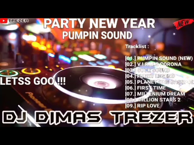 PUMPIN SOUND REMIX PARTY NEW YEAR 2024 DJ DIMAS TREZER (BATAM ISLAND) class=