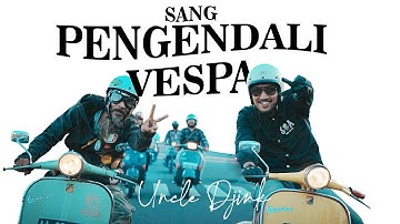 Uncle Djink  - Sang Pengendali Vespa (Official Music Video)