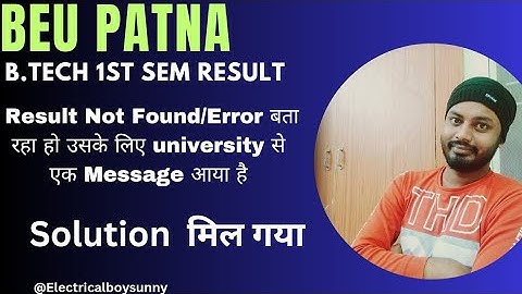 BEU Patna B.Tech 1st Semester Result Not Found Problem 2023 #beupatna