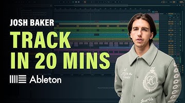 Making a Track in 20 minutes (Josh Baker)