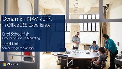 Dynamics NAV 2017, In Office 365 Experience