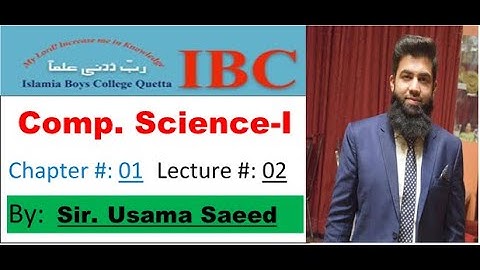 ICS | 1st Year | Computer Science | Lecture No 2 | Chapter No 1 | Sir Usama Saeed