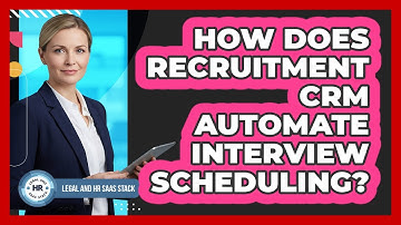 How Does Recruitment CRM Automate Interview Scheduling?