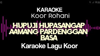 Hupuji hupasangap amang pardenggan basa karaoke | Karaoke hupuji hupasangap ho amang pardenggan basa