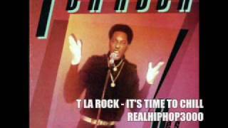 T. La Rock It's Time To Chill (Hiphop / Hip Hop / Rap) - YouTube