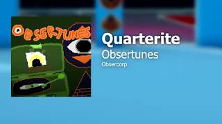 Obsertunes - Quarterite