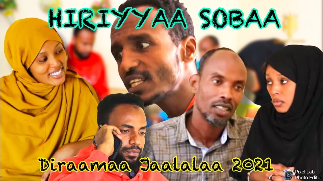 Hiriyyaa Sobaa | Diraamaa Jaalalaa 2021
