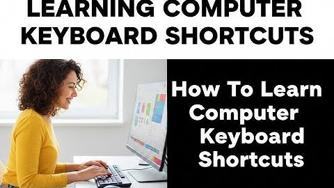 How To Learn Computer Keyboard Shortcuts | Mastering Computer Keyboard Shortcuts Fast