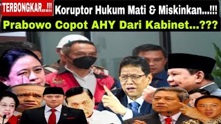 Download Lagu Terbongkar!!  AHY Di Copot Prabowo Subiyanto!!  Purbaya Koruptor Hukum Mati \u0026 Miskinkan?? MP3